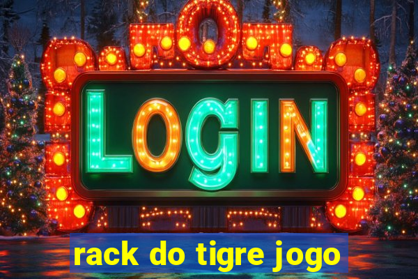 rack do tigre jogo